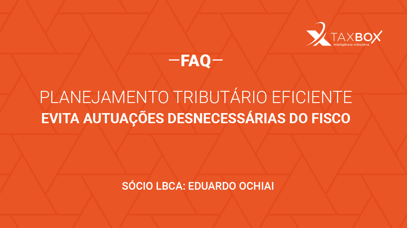 Planejamento tributário eficiente evita autuações desnecessárias do Fisco